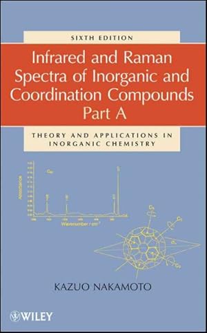 Seller image for Infrared and Raman Spectra of Inorganic and Coordination Compounds : Theory and Applications in Inorganic Chemistry for sale by GreatBookPrices