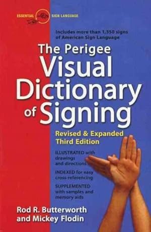 Image du vendeur pour Perigee Visual Dictionary of Signing : An A-To-Z Guide to over 1,350 Signs of American Sign Language mis en vente par GreatBookPrices