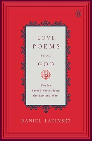 Seller image for Love Poems from God : Twelve Sacred Voices from the East and West for sale by GreatBookPrices