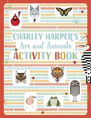 Bild des Verkufers fr Charley Harper's Art and Animals Activity Book zum Verkauf von GreatBookPrices