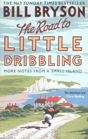 Seller image for Road to Little Dribbling : More Notes from a Small Island for sale by GreatBookPrices