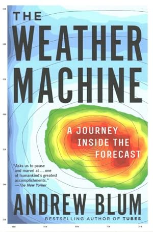 Immagine del venditore per Weather Machine : A Journey Inside the Forecast venduto da GreatBookPrices