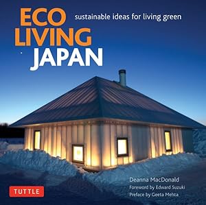 Imagen del vendedor de Eco Living Japan : Sustainable Ideas for Living Green a la venta por GreatBookPrices