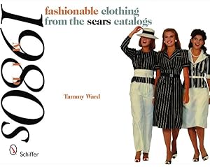 Imagen del vendedor de Fashionable Clothing from the Sears Catalogs : Mid-1980s a la venta por GreatBookPrices