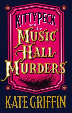 Bild des Verkufers fr Kitty Peck and the Music Hall Murders zum Verkauf von GreatBookPrices