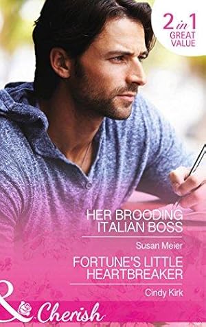 Bild des Verkufers fr Her Brooding Italian Boss: Her Brooding Italian Boss / Fortune's Little Heartbreaker (the Fortunes of Texas: Cowboy Country) (Cherish) zum Verkauf von WeBuyBooks