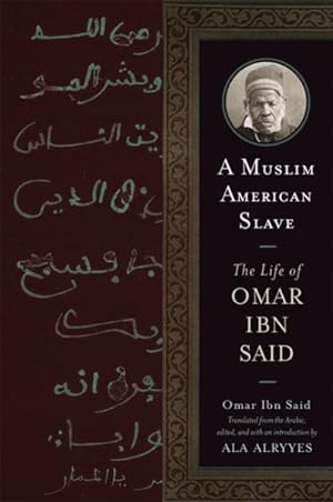 Seller image for Muslim American Slave : The Life of Omar Ibn Said for sale by GreatBookPrices
