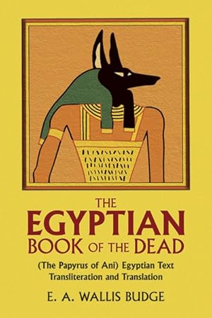 Image du vendeur pour Book of the Dead : The Papyrus of Ani in the British Museum mis en vente par GreatBookPrices