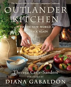 Seller image for Outlander Kitchen : To the New World and Back Again: the Second Official Outlander Companion Cookbook for sale by GreatBookPrices