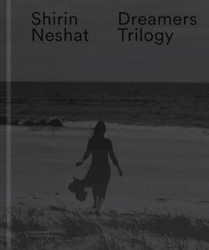 Seller image for Shirin Neshat : Dreamers Trilogy for sale by GreatBookPrices