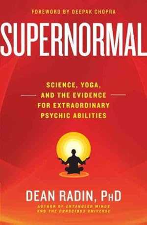 Seller image for Supernormal : Science, Yoga, and the Evidence for Extraordinary Psychic Abilities for sale by GreatBookPrices