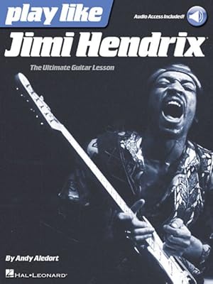 Seller image for Play Like Jimi Hendrix : The Ultimate Guitar Lesson for sale by GreatBookPrices