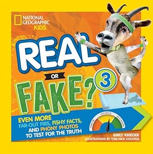 Seller image for Real or Fake? : Even More Far-out Fibs, Fishy Facts, and Phony Photos to Test for the Truth for sale by GreatBookPrices