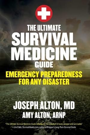 Immagine del venditore per Ultimate Survival Medicine Guide : Emergency Preparedness for Any Disaster venduto da GreatBookPrices