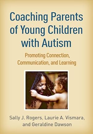 Seller image for Coaching Parents of Young Children With Autism : Promoting Connection, Communication, and Learning for sale by GreatBookPrices