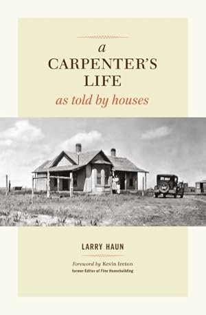Bild des Verkufers fr Carpenter's Life As Told by Houses zum Verkauf von GreatBookPrices