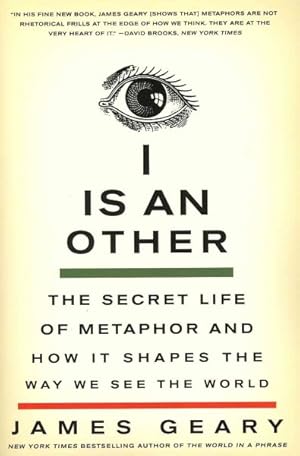 Immagine del venditore per I Is an Other : The Secret Life of Metaphor and How It Shapes the Way We See the World venduto da GreatBookPrices