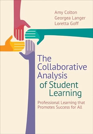Image du vendeur pour Collaborative Analysis of Student Learning : Professional Learning That Promotes Success for All mis en vente par GreatBookPrices