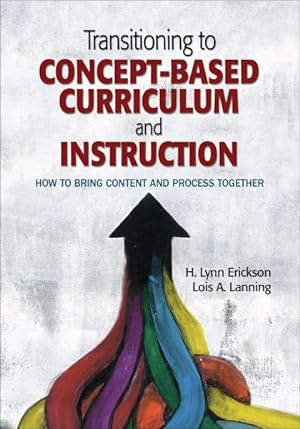 Seller image for Transitioning to Concept-Based Curriculum and Instruction : How to Bring Content and Process Together for sale by GreatBookPrices