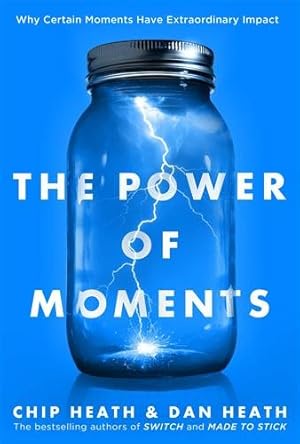 Immagine del venditore per Power of Moments : Why Certain Experiences Have Extraordinary Impact venduto da GreatBookPrices