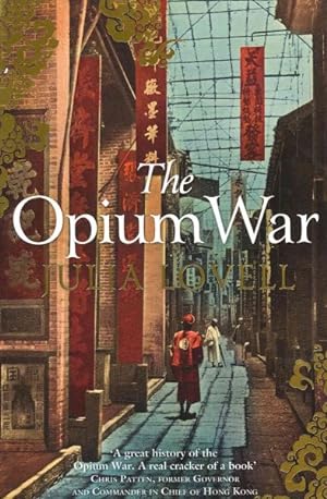 Bild des Verkufers fr Opium War : Drugs, Dreams and the Making of China zum Verkauf von GreatBookPrices