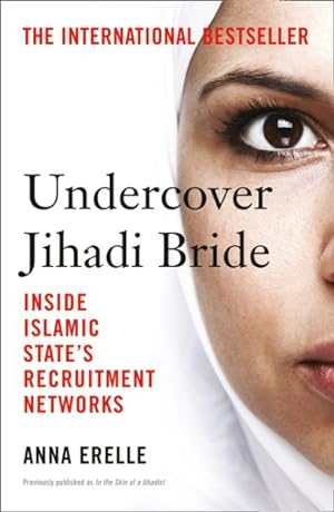 Seller image for Undercover Jihadi Bride : Inside Islamic State's Recruitment Networks for sale by GreatBookPrices