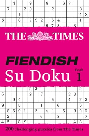 Seller image for Times Fiendish Su Doku Book 1 : 200 Challenging Puzzles from the Times for sale by GreatBookPrices