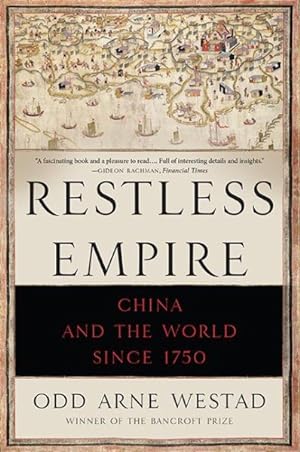 Imagen del vendedor de Restless Empire : China and the World Since 1750 a la venta por GreatBookPrices