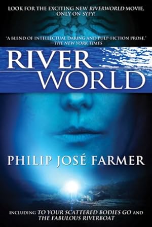 Immagine del venditore per Riverworld : Including to Your Scattered Bodies Go and The Fabulous Riverboat venduto da GreatBookPrices