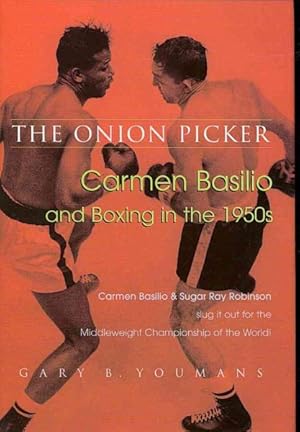 Imagen del vendedor de Onion Picker : Carmen Basilio & Boxing in the 1950s a la venta por GreatBookPrices