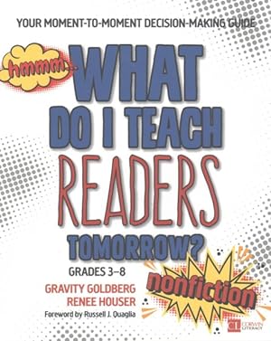 Image du vendeur pour What Do I Teach Readers Tomorrow? Nonfiction, Grades 3-8 : Your Moment-to-moment Decision-making Guide mis en vente par GreatBookPrices