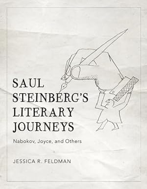 Imagen del vendedor de Saul Steinberg?s Literary Journeys : Nabokov, Joyce, and Others a la venta por GreatBookPrices