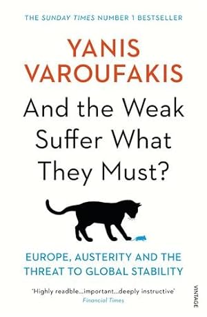 Image du vendeur pour And the Weak Suffer What They Must? : Europe, Austerity and the Threat to Global Stability mis en vente par GreatBookPrices