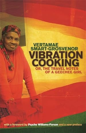 Bild des Verkufers fr Vibration Cooking : Or, the Travel Notes of a Geechee Girl zum Verkauf von GreatBookPrices