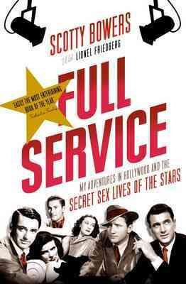 Immagine del venditore per Full Service : My Adventures in Hollywood and the Secret Sex Lives of the Stars venduto da GreatBookPrices
