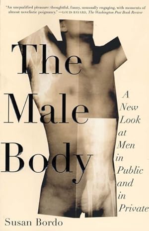 Seller image for Male Body : A New Look at Men in Public and in Private for sale by GreatBookPrices