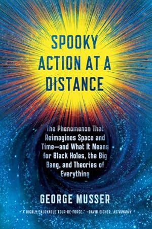 Immagine del venditore per Spooky Action at a Distance : The Phenomenon That Reimagines Space and Time - and What It Means for Black Holes, the Big Bang, and Theories of Everything venduto da GreatBookPrices