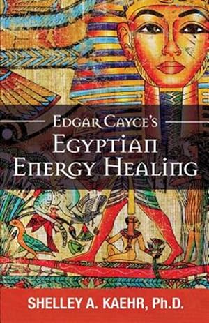 Bild des Verkufers fr Edgar Cayce's Egyptian Energy Healing zum Verkauf von GreatBookPrices