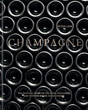 Immagine del venditore per Champagne : The Essential Guide to the Wines, Producers, and Terroirs of the Iconic Region venduto da GreatBookPrices