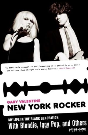 Imagen del vendedor de New York Rocker : My Life in the Blank Generation With Blondie, Iggy Pop, And Others, 1974-1981 a la venta por GreatBookPrices