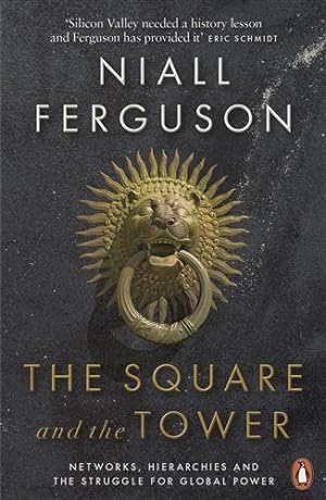 Seller image for Square and the Tower : Networks, Hierarchies and the Struggle for Global Power for sale by GreatBookPrices