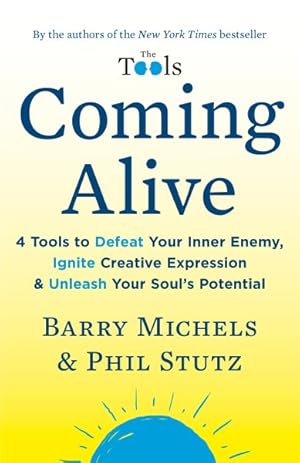 Seller image for Coming Alive : 4 Tools to Defeat Your Inner Enemy, Ignite Creative Expression & Unleash Your Soul's Potential for sale by GreatBookPrices