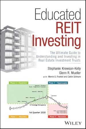 Bild des Verkufers fr Educated REIT Investing : The Ultimate Guide to Understanding and Investing in Real Estate Investment Trusts zum Verkauf von GreatBookPrices