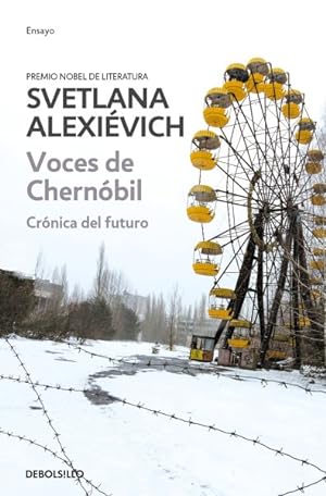 Imagen del vendedor de Voces de Chernobil/ Voices from Chernobyl : Cronica Del Futuro -Language: spanish a la venta por GreatBookPrices