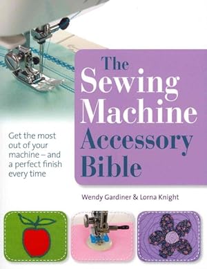 Immagine del venditore per Sewing Machine Accessory Bible venduto da GreatBookPrices