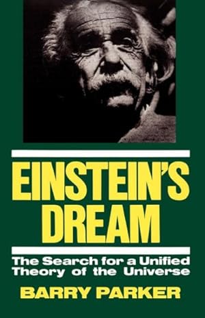 Seller image for Einstein's Dream : The Search for a Unified Theory of the Universe for sale by GreatBookPrices