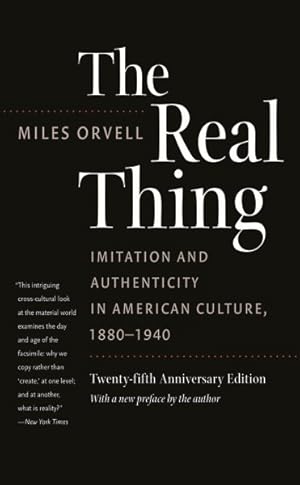 Image du vendeur pour Real Thing : Imitation and Authenticity in American Culture, 1880-1940 mis en vente par GreatBookPrices