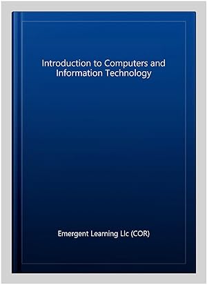 Seller image for Introduction to Computers and Information Technology for sale by GreatBookPrices
