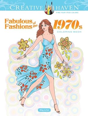 Seller image for Creative Haven Fabulous Fashions of the 1970s Coloring Book for sale by GreatBookPrices