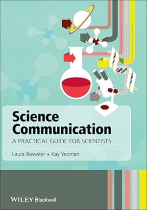 Imagen del vendedor de Science Communication : A Practical Guide for Scientists a la venta por GreatBookPrices